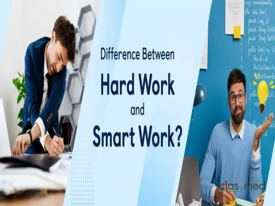 What Is The Difference Between Hard Work And Smart Work?