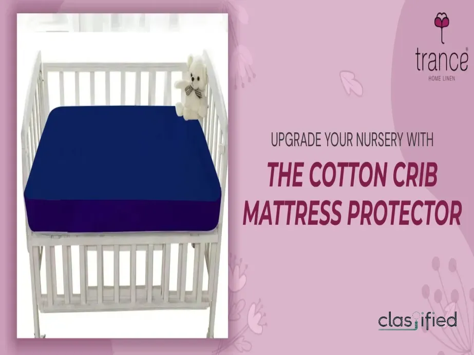 UPGRADE YOUR NURSERY WITH THE COTTON CRIB MATTRESS PROTECTOR
