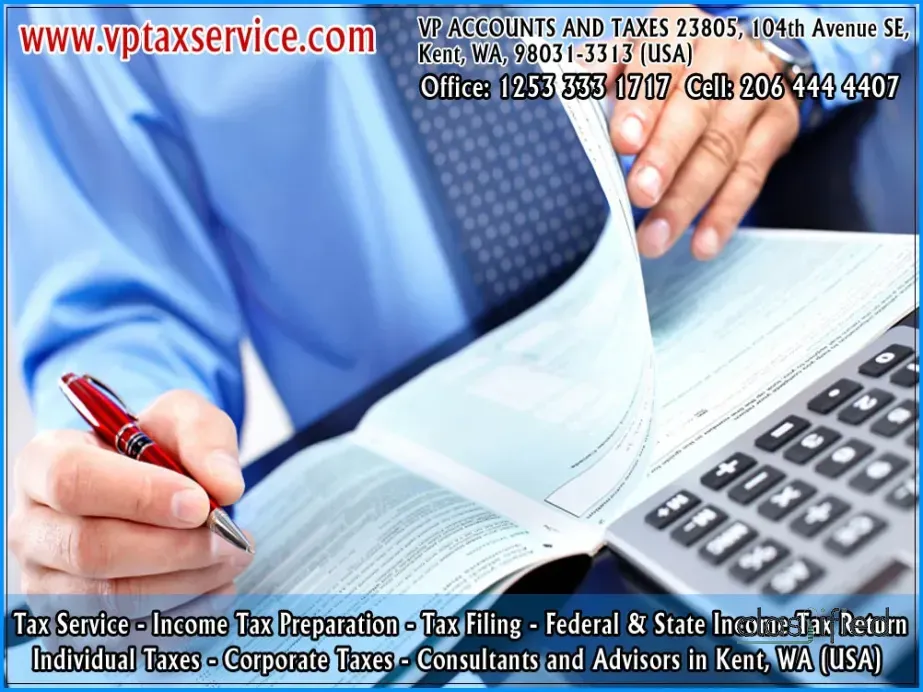 Tax Services in Kent wa seattle, Tax Filing kent wa Seattle, tax consultation kent wa seattle, Tax Preparation & Accounting in USA  http://www.vptaxservice.com  206 444 4407