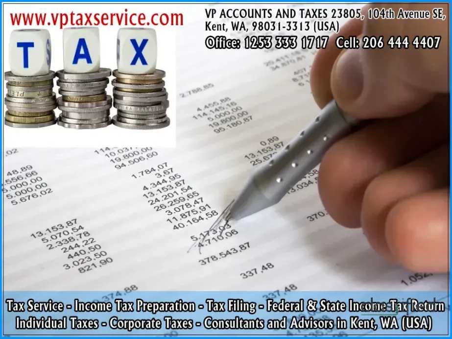 Tax Services in Kent wa seattle, Tax Filing kent wa Seattle, tax consultation kent wa seattle, Tax Preparation & Accounting in USA  http://www.vptaxservice.com  206 444 4407