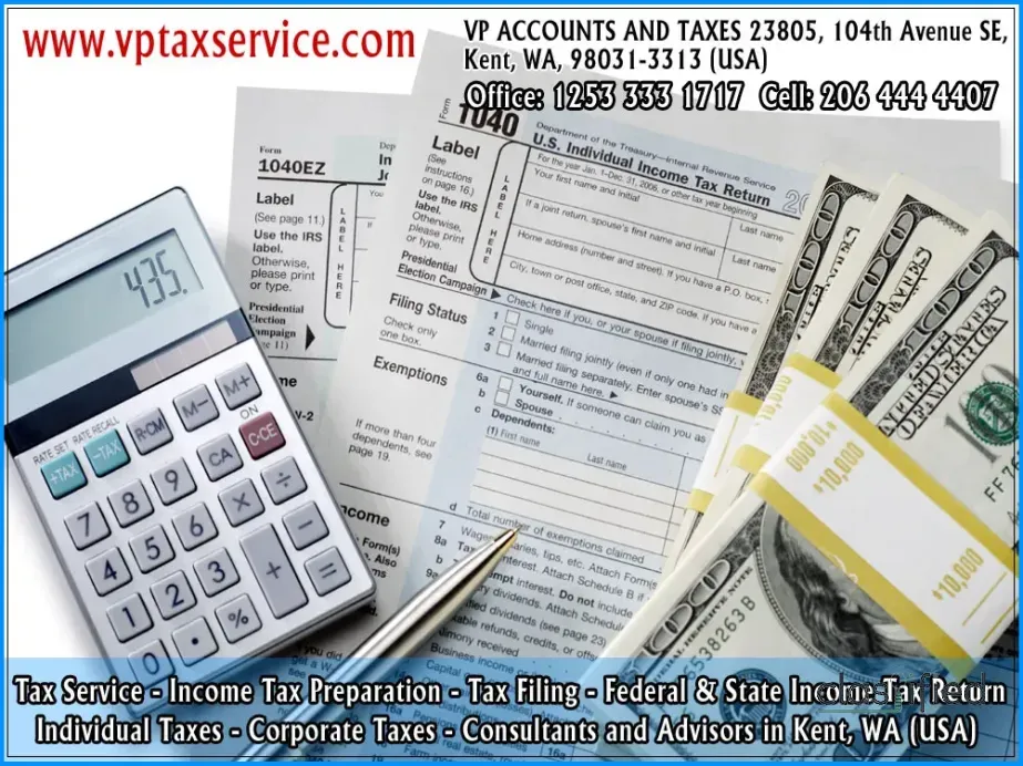 Tax Services in Kent wa seattle, Tax Filing kent wa Seattle, tax consultation kent wa seattle, Tax Preparation & Accounting in USA  http://www.vptaxservice.com  206 444 4407