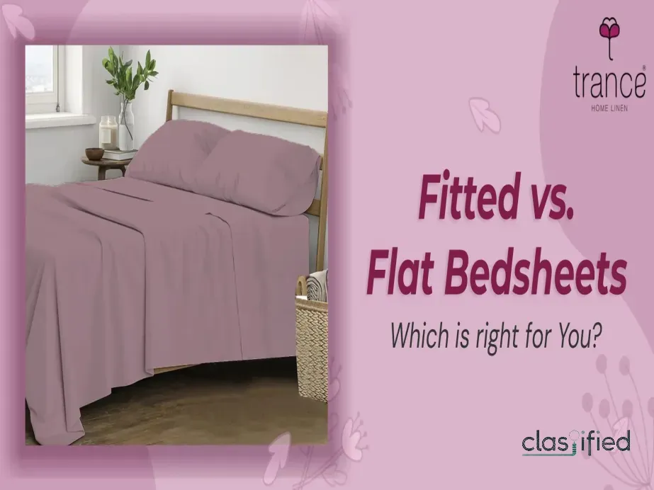 Which is right for you wheather fitted bedsheet or flat bedsheet